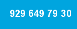 929 649 79 30